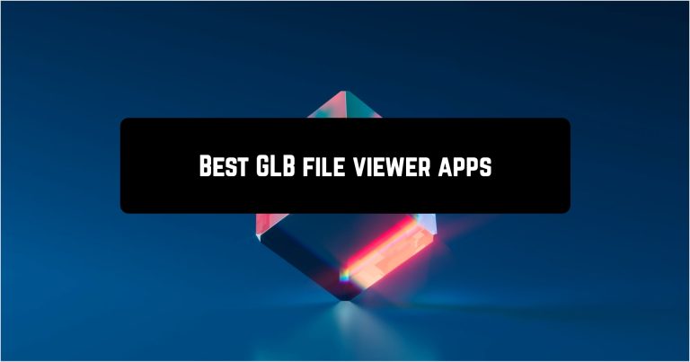 Best GLB file viewer apps