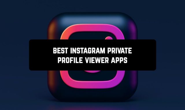 6 Best Instagram Private Profile Viewer Apps for Android