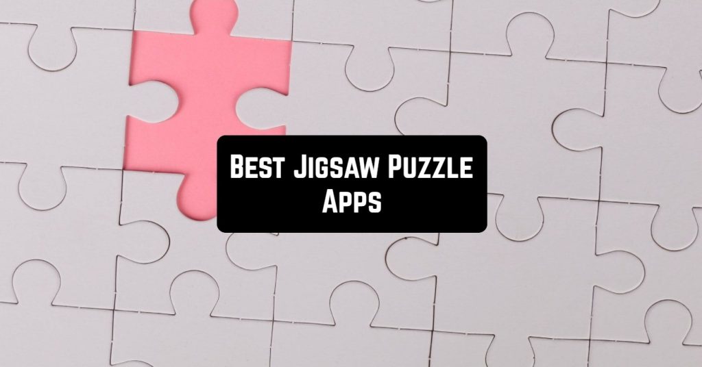 10 Best Jigsaw Puzzle Apps for Android Androidappsforme find and