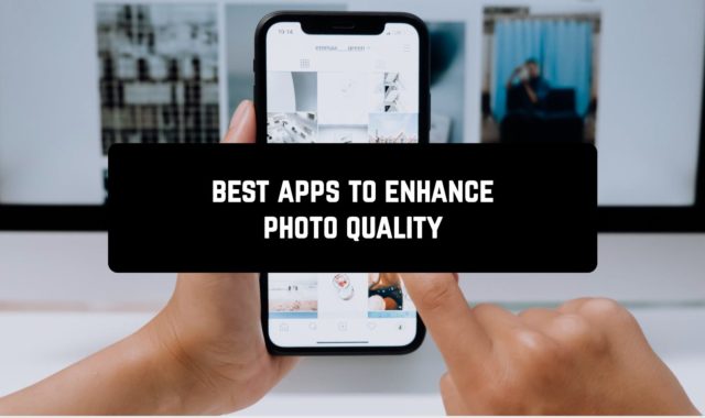 11 Best Apps to Enhance Photo Quality on Android