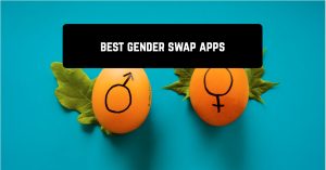 Best gender swap apps