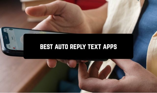 7 Best Auto-Reply Text Apps for Android