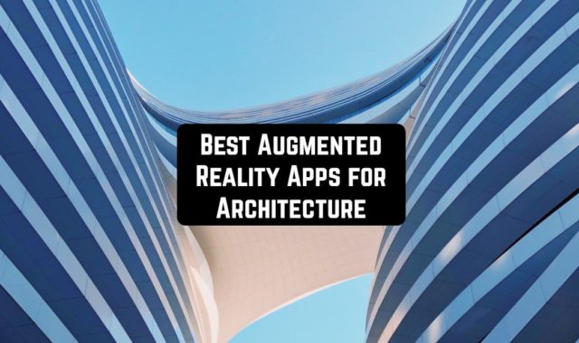 5 Best Augmented Reality Apps for Architecture (Android)