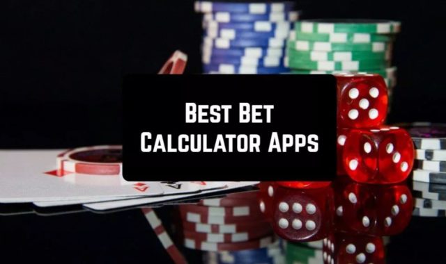 9 Best Bet Calculator Apps for Android