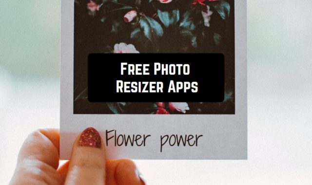 7 Free Photo Resizer Apps for Android