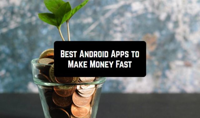 15 Best Android Apps to Make Money Fast in 2024