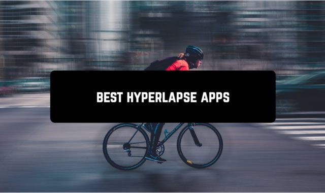 7 Best Hyperlapse Apps for Android in 2024
