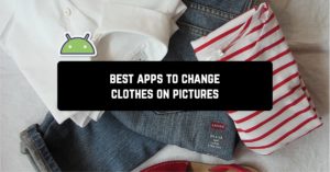 Best Android apps to change clothes on pictures