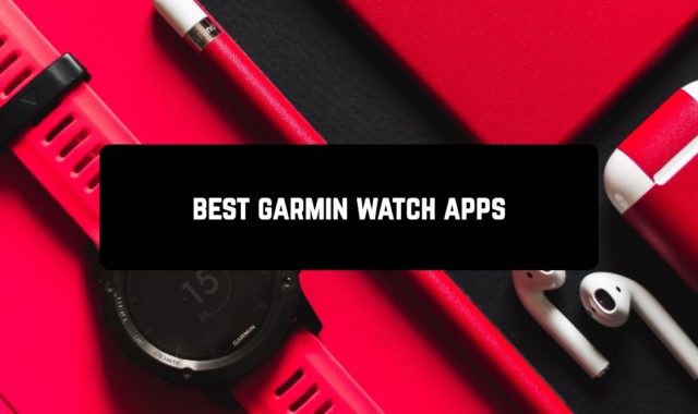 10 Best Garmin Watch Apps for Android in 2024