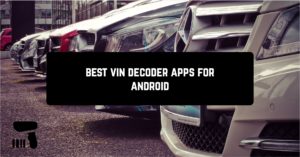 Best VIN decoder apps for Android
