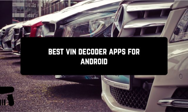 7 Best VIN Decoder Apps for Android