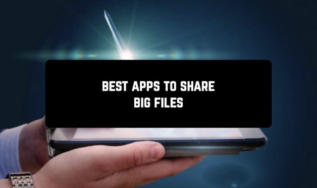 10 Best Android Apps to Share Big Files