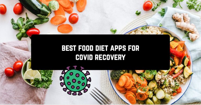 Best food diet apps for Covid recovery