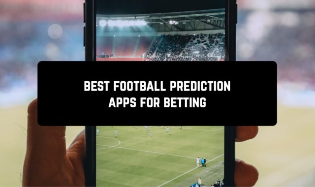 12 Best Football Prediction Apps For Betting in 2024 (Android)