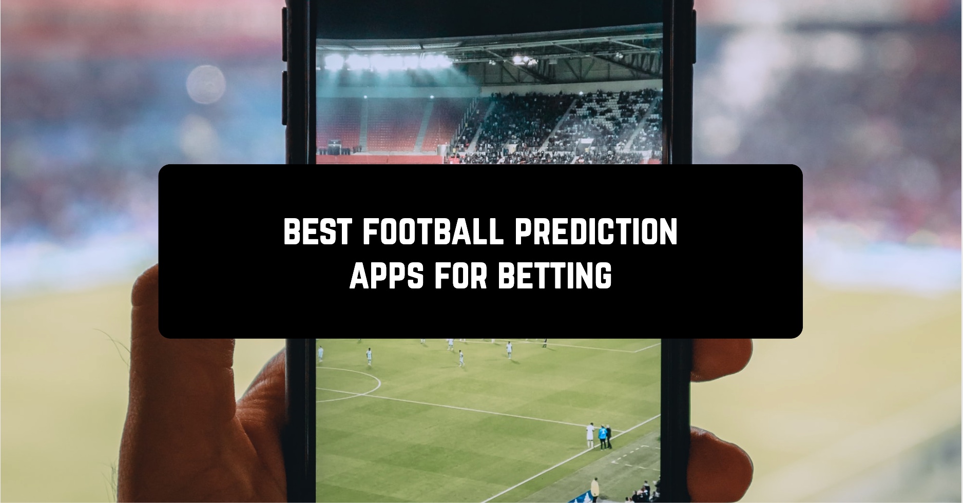 Best football prediction apps For betting