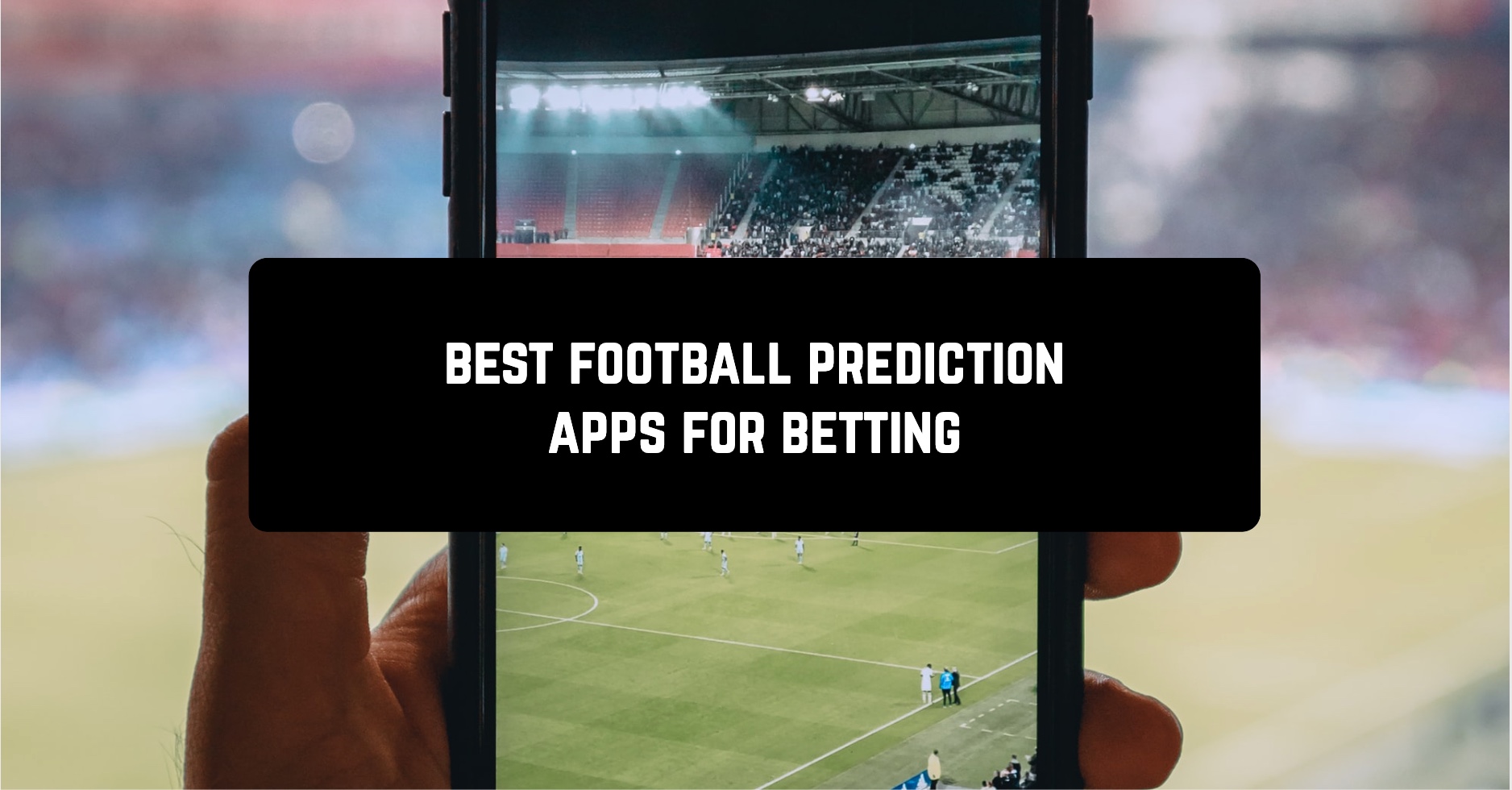 12 Best Football Prediction Apps For Betting In 2024 Android Androidappsforme Find And