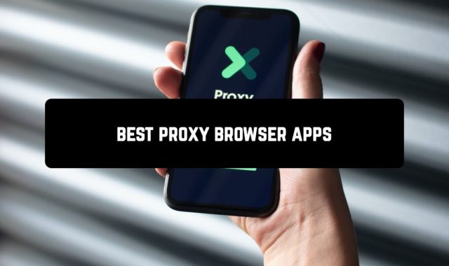 15 Best Proxy Browser Apps for Android in 2024