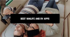 Best vanlife and RV apps