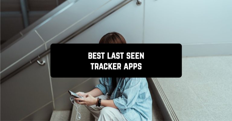 Best last seen tracker apps