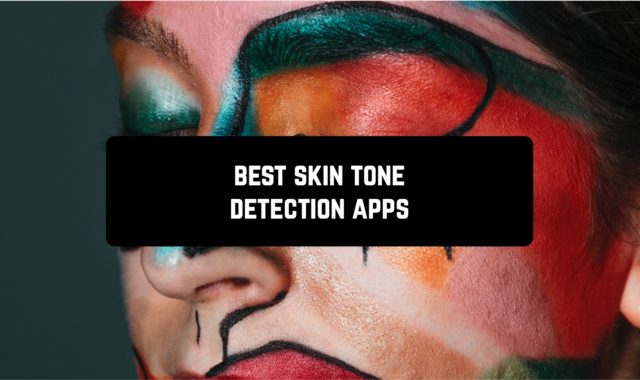 9 Best Skin Tone Detection Apps For Android