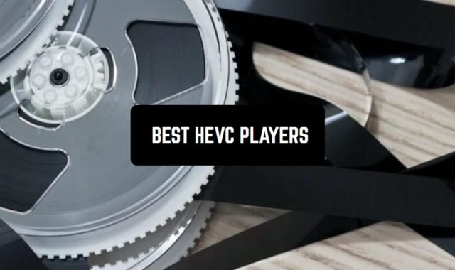 7 Best HEVC Players for Android