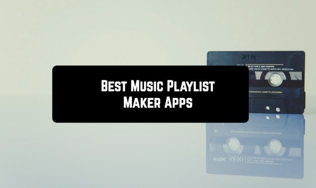 12 Best Music Playlist Maker Apps For Android