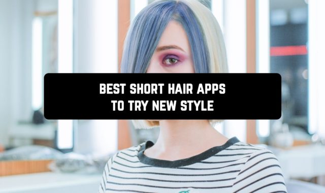 10 Best Short Hair Apps For Android To Try New Style