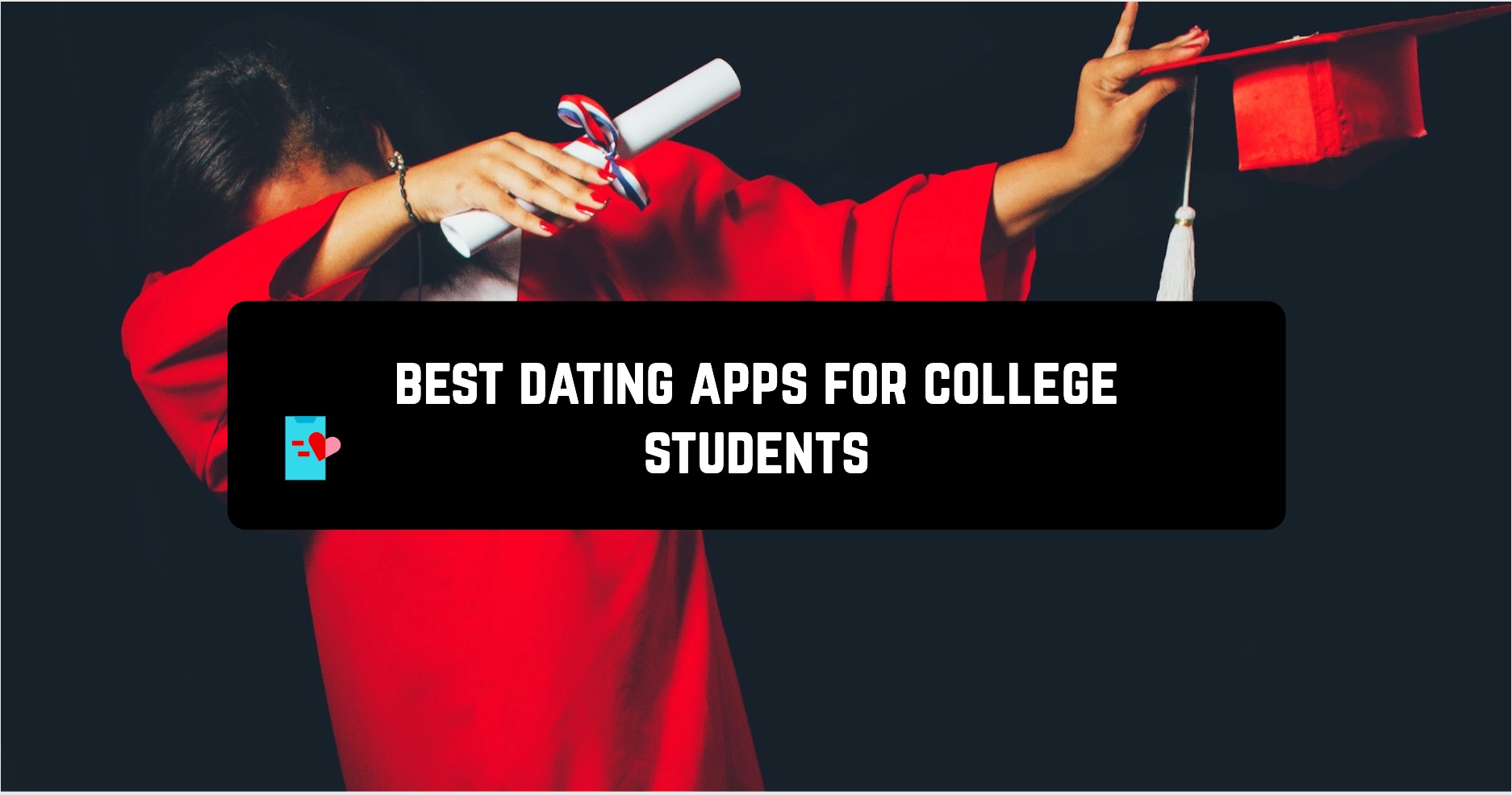 Best dating apps for college students