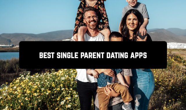 7 Best Single Parent Dating Apps For Android
