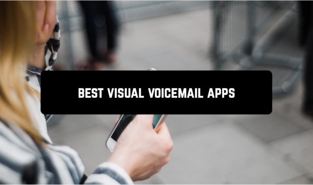 9 Best Visual Voicemail Apps For Android
