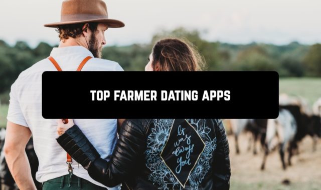 Top 5 Farmer Dating Apps for Android