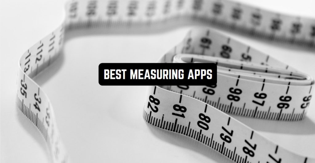 11 Best Measuring Apps for Android Androidappsforme find and