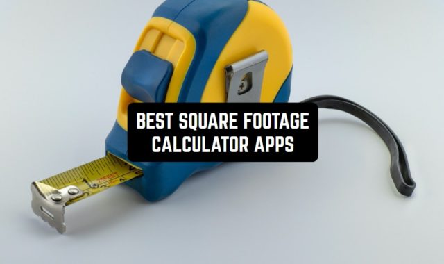 11 Best Square Footage Calculator Apps for Android