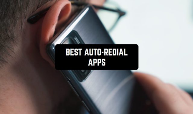 9 Best Auto-Redial Apps for Android