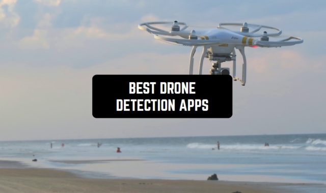 9 Best Drone Detection Apps for Android
