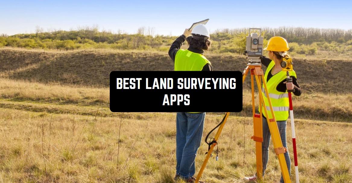 9 Best Land Surveying Apps for Android1