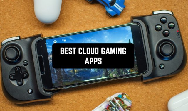 13 Best Cloud Gaming Apps for Android
