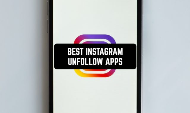 11 Best Instagram Unfollow Apps for Android