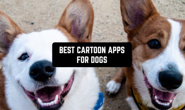 9 Best Cartoon Apps for Dogs (Android)