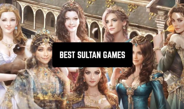 9 Best Sultan Games for Android in 2024