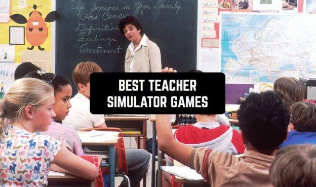 7 Best Teacher Simulator Games for Android