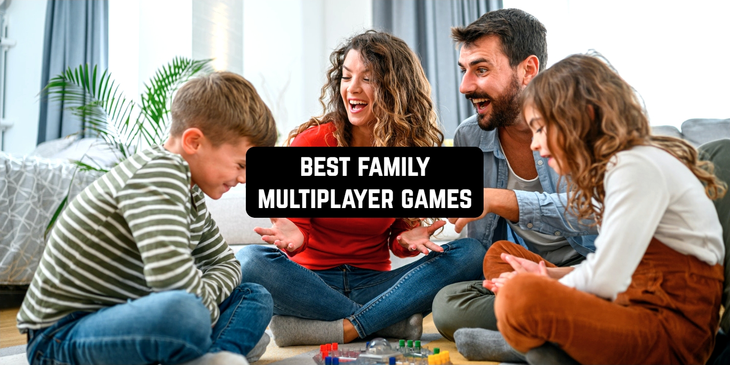best family multiplayer games