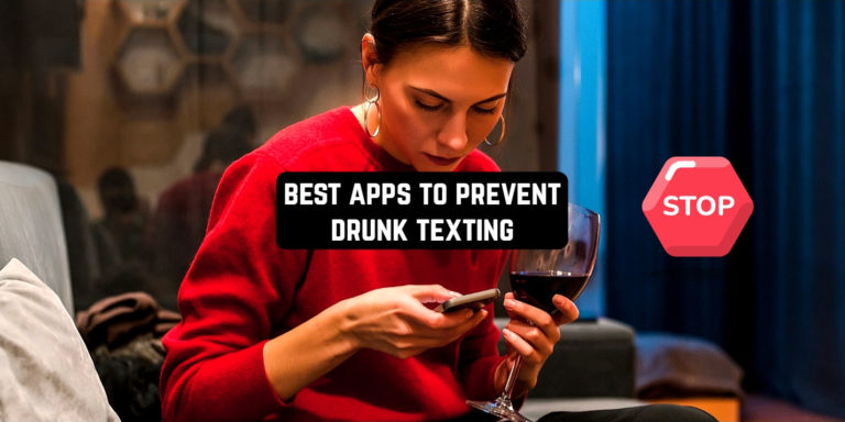 Best Apps to Prevent Drunk Texting for Android
