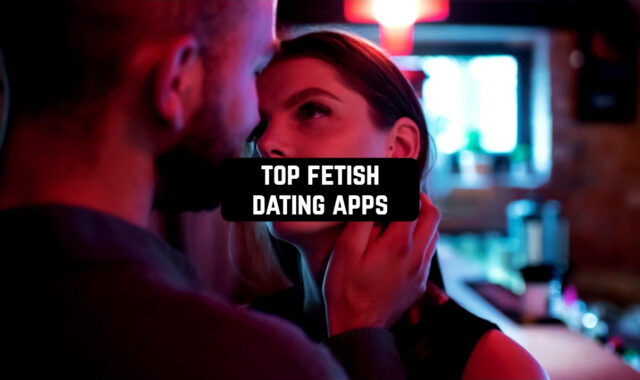 Top 10 Fetish Dating Apps for Android