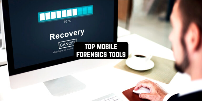 top mobile forensics tools apps
