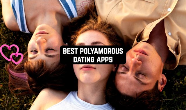 11 Best Polyamorous Dating Apps for Android