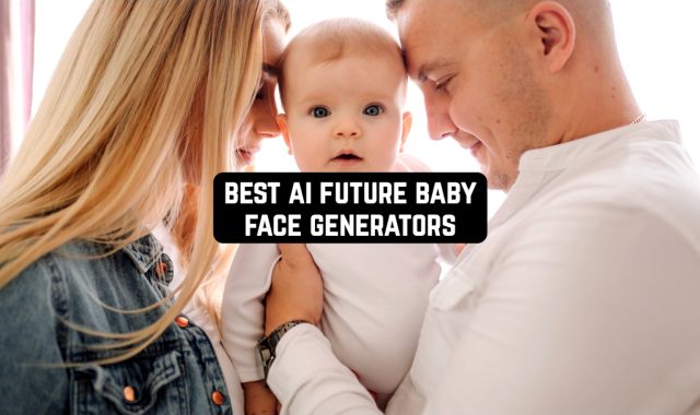 9 Best AI Future Baby Face Generators for Android
